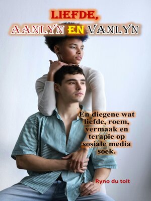 cover image of Liefde, aanlyn en vanlyn